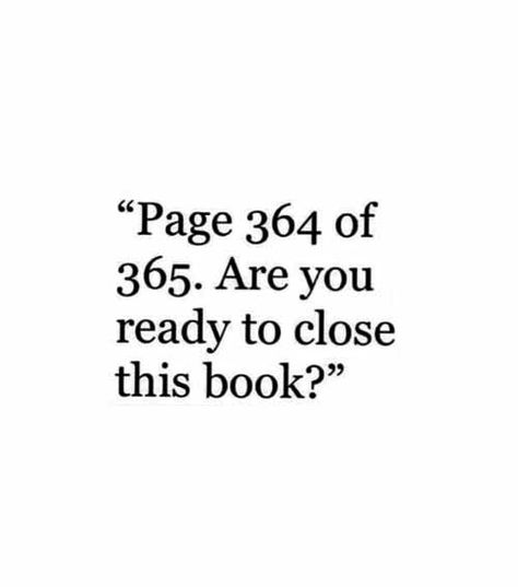 Page 364 of 365. 365 Quotes, December Quotes, Senior Quotes, Year Quotes, Quotes About New Year, Caption Quotes, Snap Quotes, Aesthetic Words, Reminder Quotes