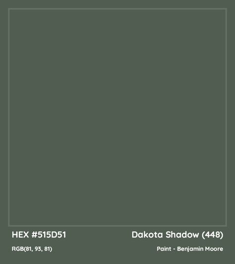 HEX #515D51 Dakota Shadow (448) Paint Benjamin Moore - Color Code General Paint Dakota, Dakota General Paint Color, Dakota Shadow Benjamin Moore, Benjamin Moore Dakota Shadow, Shadow Benjamin Moore, Rv Restoration, Kitchen Cabinet Color Schemes, Paint Benjamin Moore, Oak Office