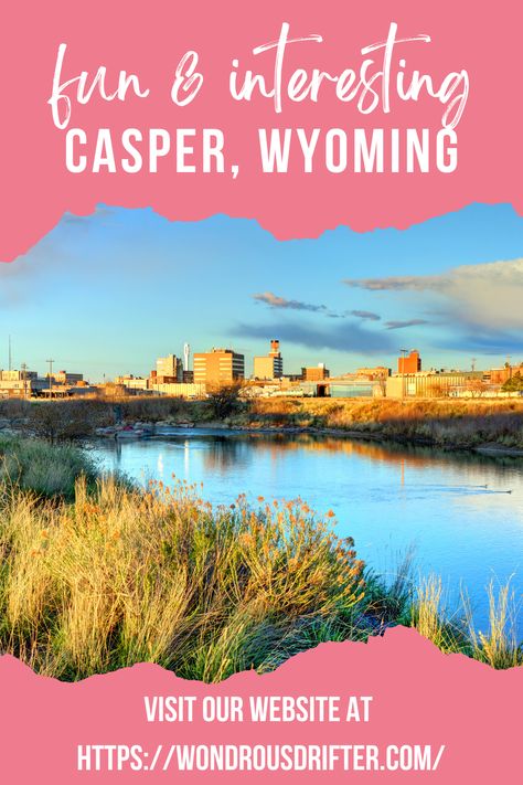 Fun & Interesting Casper, Wyoming Casper Wyoming, Wyoming Travel, River Trail, Us Travel Destinations, Breathtaking Places, Unusual Things, Ski Area, Road Trip Usa, America Travel