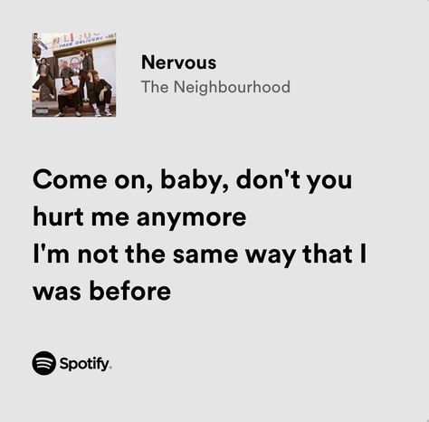 The Neighborhood Song Lyrics, Nervous The Neighbourhood Lyrics, Dark Lyrics Aesthetic, Nervous The Neighbourhood, The Nbhd Lyrics, Nbhd Lyrics, Lyric Prompts, The Neighbourhood Songs, Dark Lyrics