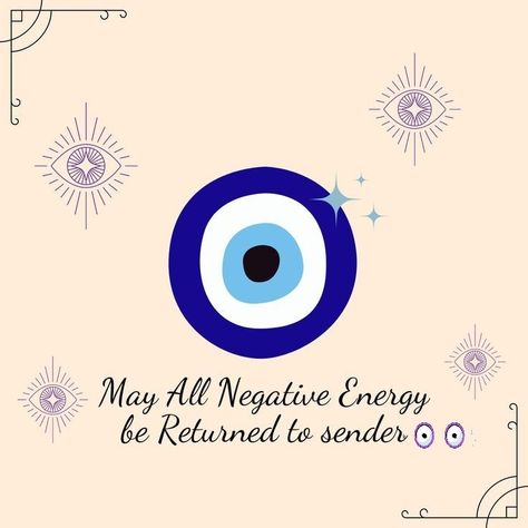 Evil Eye Return To Sender Quotes, All Negative Energy Will Be Returned To Sender Wallpaper, How To Return Negative Energy, May All Negative Energy Be Returned To Sender, Divine Protection Quotes, Return Negative Energy To Sender, Evil Eye Affirmation, Siren Affirmations, Negative Energy Quotes