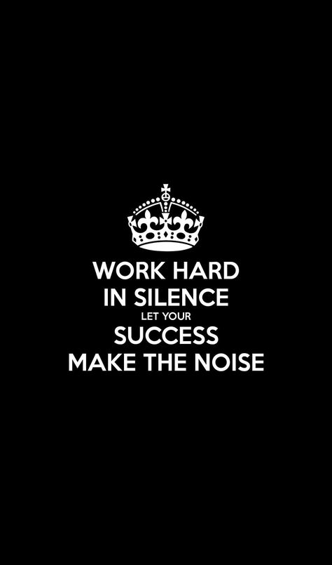 Work hard in Silence. Let your Success make the noise. Work Hard Wallpaper, Hard Wallpaper, Work In Silence, Work Hard In Silence, Wallpapers Quotes, Work Hard, Wallpapers, Quotes