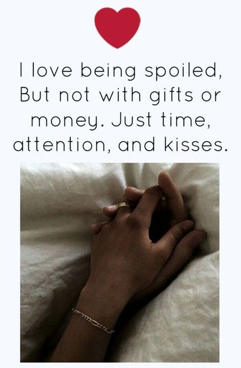 I Love Being Spoiled With Time Attention And Kisses Being Spoiled, Romantic Good Night Messages, Romantic Good Night, Soulmate Quotes, Good Night Messages, E Mc2, Relationship Memes, Cute Love Quotes, Couple Quotes