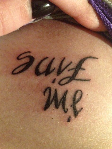 It's an ambigram tattoo. It says "save me" when I look at it and when anyone else looks at it it says"I'm fine" Im Fine Save Me Tattoo, Im Fine Tattoo, Save Me Tattoo, Tattoo Ambigram, Unique Semicolon, Ambigram Tattoos, Fine Tattoo, Semicolon Tattoos, Ambigram Tattoo