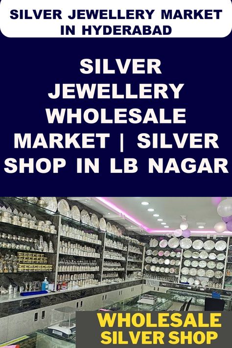 Silver Jewellery Market In Hyderabad Jewellery Market, Wholesale Silver Jewelry, Jewellery Marketing, Silver Shop, Silver Jewellery, Wholesale Jewelry, Hyderabad, 925 Silver, Silver Jewelry