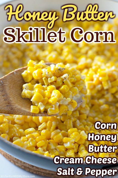 Honey Butter Sauce, Honey Butter Skillet Corn, Easy Corn Recipes, Crock Pot Sweet Potatoes, Corn Side, Smashed Sweet Potatoes, Corn Recipes Side Dishes, Sweet Corn Recipes, Butter Corn