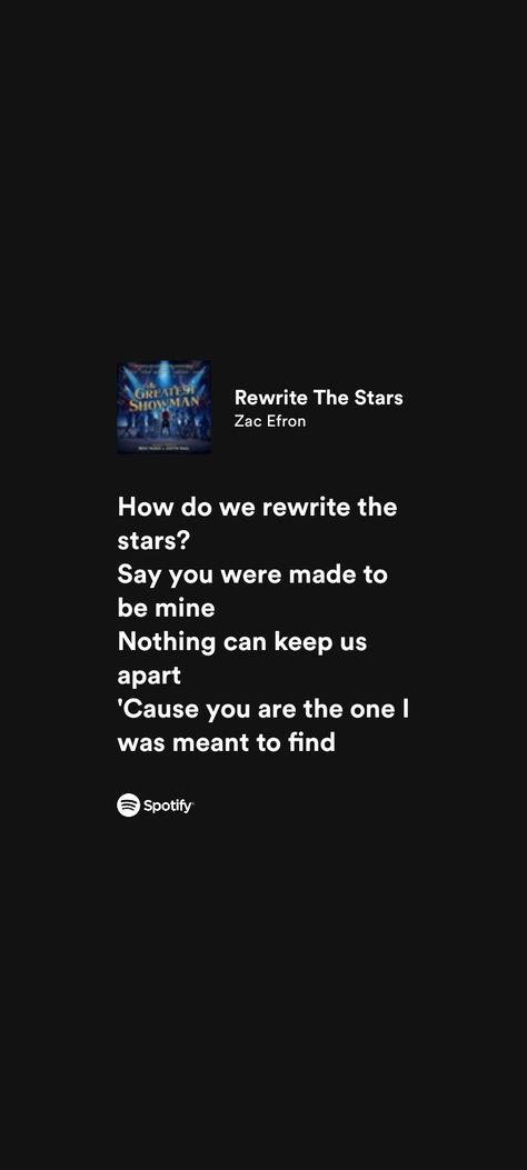 Rewrite The Stars Spotify, Rewrite The Stars Aesthetic, Rewrite The Stars Lyrics, Rewrite The Stars, Pretty Wallpapers Tumblr, Lyrics Aesthetic, Mini Scrapbook, Zac Efron, Say You