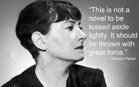 Dorothy Parker on Ayn Rand's Atlas Shrugged. Dorothy Parker Quotes, Fascinating Quotes, Dorothy Parker, Women Writers, Story Writer, Short Fiction, Writers And Poets, Rachel Weisz, Virginia Woolf