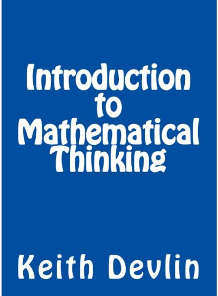 Devlin Introduction to Mathematical Thinking Book at Amazon.com High School Mathematics, Stem Students, Stem Subjects, Excel Tutorials, Liability Insurance, High School Math, Thinking Skills, Research Paper, University Of California