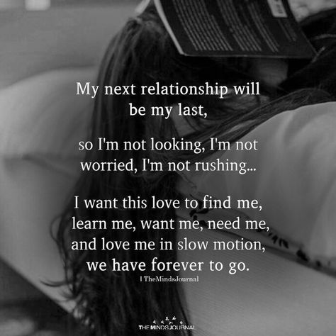 My Next Relationship Will Be My Last - https://themindsjournal.com/my-next-relationship-will-be-my-last/ My Next Relationship, Godly Relationship, Psychology Quotes, True Love Quotes, Toxic Relationships, Quotes For Him, Relationship Tips, My Last, Just For Me