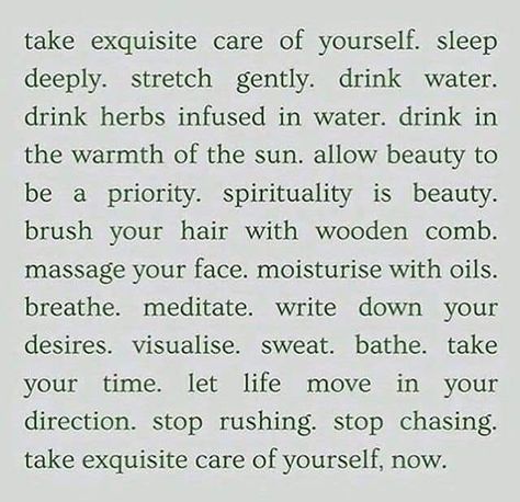 Take exquisite care of yourself New Energy, Note To Self, Pretty Words, Take Care Of Yourself, Woman Quotes, Beautiful Words, Mantra, Cool Words, Words Quotes