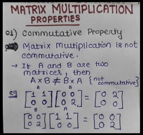 Matrix Multiplication, Properties Of Multiplication, Commutative Property, Matrix, Math Equations