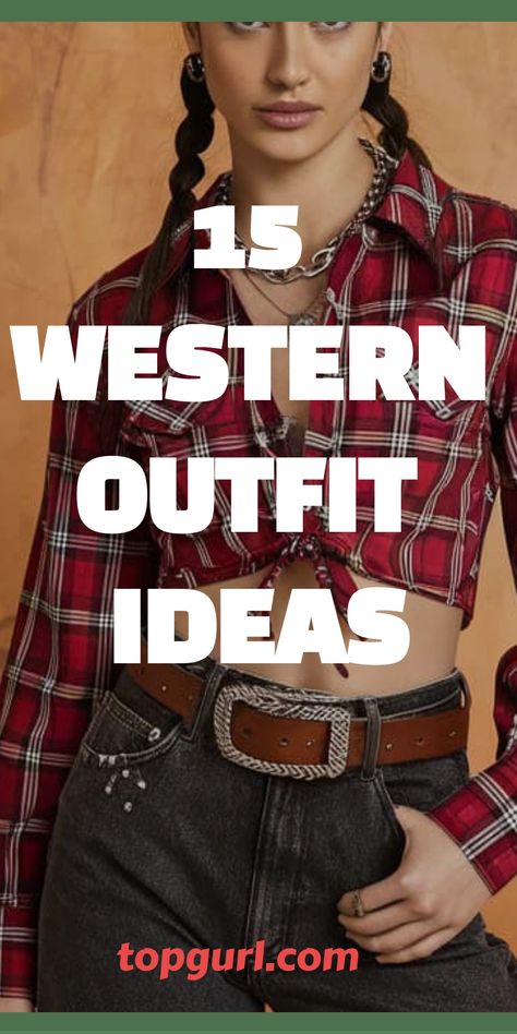 15 Western Outfit Ideas to Unleash Your Inner Cowgirl Chic Country Western Looks For Women, Womens Cowboy Hat Outfit, Western Belt Buckle Outfit, Western Saloon Outfits, Plaid Cowgirl Outfit, Western Outfit With Scarf, Cowgirl Outfits Flannel, Cowboy Boots And Baseball Cap Outfit, Authentic Cowgirl Outfit