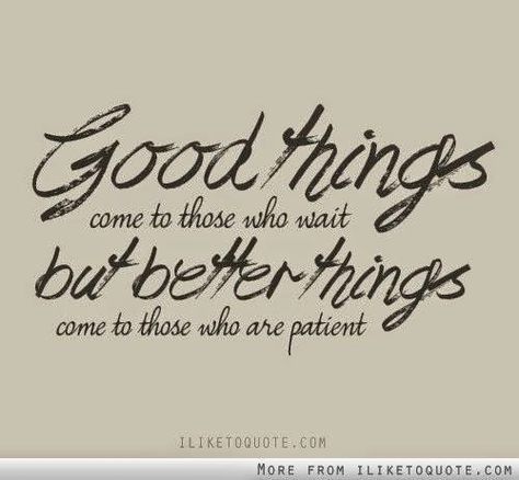 It's Not for Naught: a young widow's journey: Embracing Patience through my Faith and Hope in Christ.  I am studying and focusing on the trait of patience this month.  Trying to embrace patience is hard when your life has been turned upside down and you don't know when it is going to get straighten out again.  Here are some of the things I am learning and a challenge to help you better embrace patience... More to come in my next post  #ShareGoodness Patiently Waiting Quotes, Waiting Quotes, True Love Waits, Faith And Hope, Having Patience, Patiently Waiting, Great Words, Inspirational Thoughts, Uplifting Quotes
