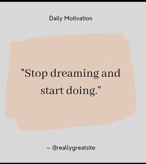 Stop dreaming and start doing Stop Daydreaming, Stop Dreaming Start Doing, Stop Dreaming, Winter 2024, Daily Motivation, Positive Quotes, Vision Board, Cards Against Humanity, Quotes