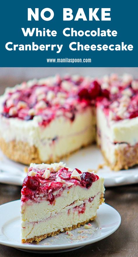 The perfect dessert for Christmas and Thanksgiving. No-Bake White Chocolate Cranberry Cheesecake - fruity, creamy, chocolaty and totally delicious! Feeds a crowd! #nobakewhitechocolatecheesecake #nobakecheesecake #nobakecranberrycheesecake #nobakewhitechocolatecranberrycheesecake | manilaspoon.com No Bake Cranberry Cheesecake, White Chocolate Cranberry Cheesecake, Cranberry White Chocolate Cheesecake, Cranberry Cheesecake Recipes, Christmas Smells, Dessert For Christmas, Holiday Cheesecake, White Chocolate Desserts, Icebox Cakes