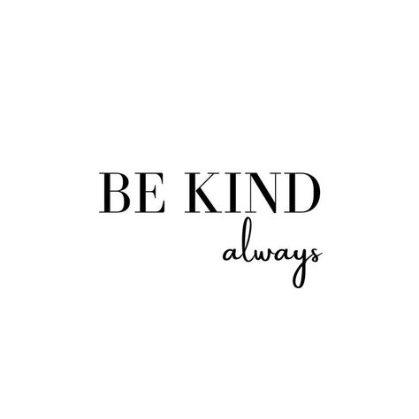 Be Kind Always Quote, Be Kind Tattoo, Quotes Facebook Cover, Widget Art, Be Kind Quotes, Bohemian Quotes, Kind Quotes, Facebook Cover Quotes, Quotes Facebook