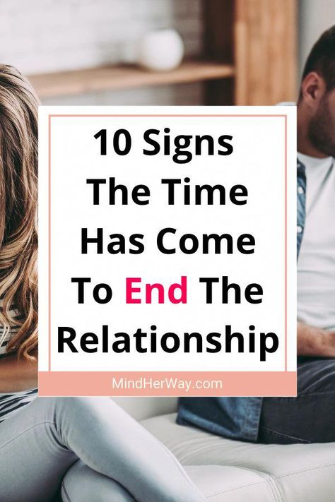 Staying in relationship that's not right for you anymore is unhealthy. Here are 10 signs it is time to break up and move on with your life. Healing From A Breakup, Leaving A Relationship, Broken Love, In Relationship, Relationship Lessons, Best Marriage Advice, Falling Out Of Love, The Time Has Come, Ending A Relationship