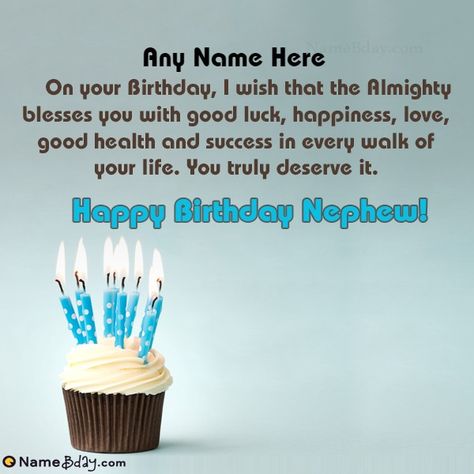 Celebrate your Nephew birthday in an awesome way. A new way to wish birthday online. Get birthday wishes for my nephew with name and photo. Birthday Wishes For My Nephew, Birthday Greetings For Nephew, Happy Birthday Nephew Quotes, Happy Birthday Blessings, Happy Birthday Wishes Nephew, Birthday Greetings For Brother, Islamic Birthday Wishes, Free Birthday Cards, The Cool Aunt