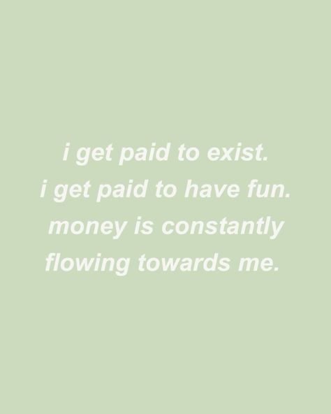 Money Affirmations All My Bills Are Paid Quotes, Getting Paid Aesthetic, Money Is Flowing To Me, My Bills Are Paid Quotes, I Get Paid To Exist Affirmation, Fun Job Aesthetic, Manifest Money Affirmations, I Get Paid To Exist, Money Making Quotes