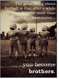 Football brothers. Sports quotes. Team Mom Football, Brotherhood Quotes, Inspirational Football Quotes, Senior Night Football, Football Motivation, Football Banquet, Senior Football, Football Cheer, Colin Kaepernick