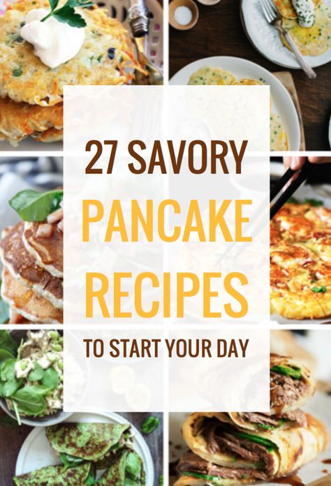 27 Savory Pancake Recipes to Kick Start Your Day Savory Pancake Toppings, Savoury Pancakes Fillings, Spinach Banana Pancakes, Pancake Fillings, Savoury Pancake Recipe, Yummy Pancake Recipe, Pancakes For Dinner, Pancake Toppings, Pancake Recipes