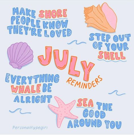 Happy Summer Quotes, June Quotes, Beach Theme Classroom, July Quotes, July Baby, Happy July, Be Alright, Mental Health Care, Beach Quotes