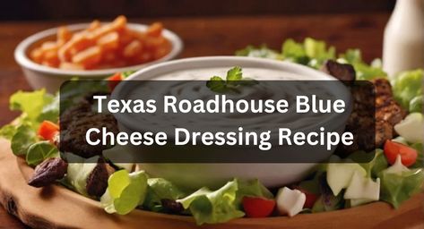 Pro Kitchen Chef - Page 2 of 4 - Get All Texas Roadhouse Copycat Recipe at One Place Texas Roadhouse Blue Cheese Dressing, Blue Cheese Dressing Recipe, Blue Cheese Dressing, Texas Roadhouse, Copycat Recipe, Dressing Recipe, Blue Cheese, Copycat Recipes, Chef