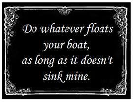 DIY Vintage Chic: Top Ten Tuesday ~ Sassy and Sarcastic ~ No. 16 Boat Quotes, Boating Quotes, Narcissistic People, Float Your Boat, Protest Signs, Bad Friends, It Goes On, Grits, Family Quotes