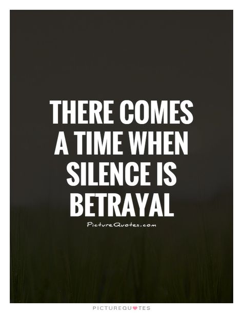 Silence Is Betrayal, Coward Quotes, Betrayal Quotes, 3am Thoughts, True Words, Note To Self, Be Yourself Quotes, Meaningful Quotes, Great Quotes