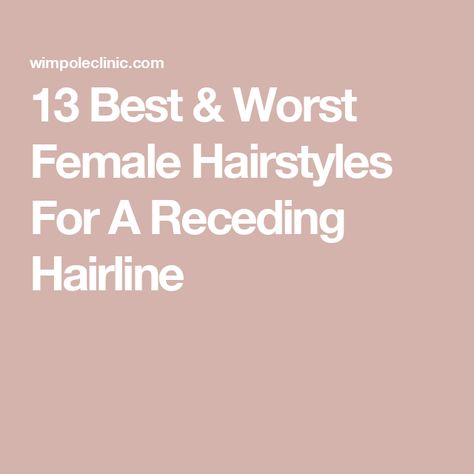 13 Best & Worst Female Hairstyles For A Receding Hairline Hairstyles For Bad Hairline Women, Square Hairline Women, High Hairline Women Hairstyle, Hairstyles For Receding Hairline Women, Bad Hairline, Worst Hairstyles, Plaited Hairstyles, Mma Hairstyles, Hair Transplant Women