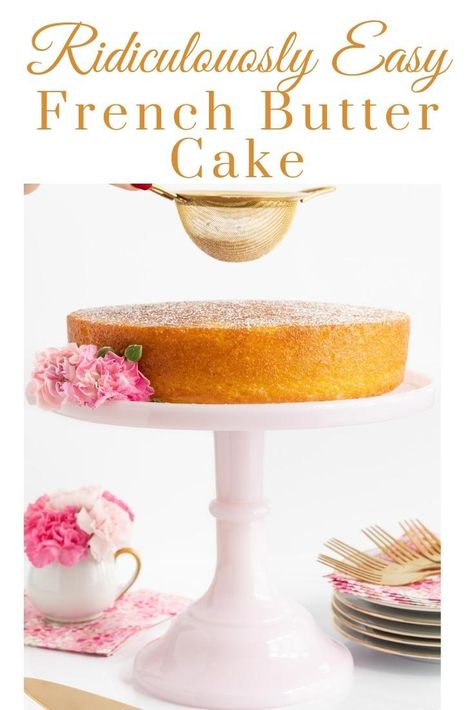 This moist, tender French Butter Cake is a delicious combo of our beloved French Grandmother Cake and the popular US Kentucky Butter Cake. #frenchbuttercake, #easyyellowcake, #kentuckybuttercake via @cafesucrefarine French Butter Cake, Single Layer Cake, Lemon Yogurt Cake, Kentucky Butter Cake, French Butter, French Cake, Butter Cake Recipe, Yogurt Cake, French Desserts