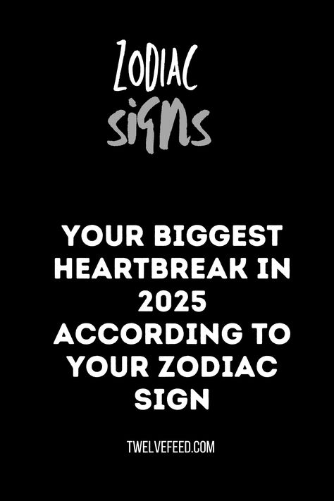 Your Biggest Heartbreak in 2025 According to Your Zodiac Sign 
#zodiac #astrology #zodiacsigns #horoscope #zodiacmemes #leo #virgo #taurus #libra #scorpio #capricorn #sagittarius #aries Taurus Signs, Astrology Signs Dates, Zodiac Compatibility Chart, Zodiac Signs Characteristics, Scorpio Capricorn, Libra Star Sign, Virgo Taurus, Libra Aries, Pisces Virgo