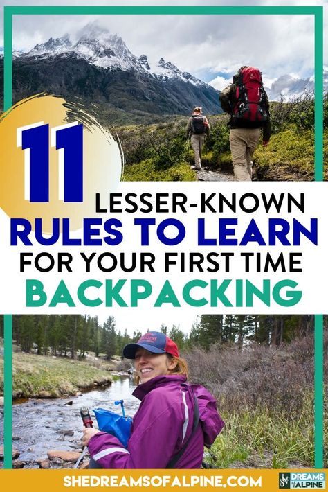 11 Lesser Known Rules to Learn for Your First Time Backpacking  |  When it comes to going backpacking, all of the many rules, tips, tricks, and hacks can feel totally overwhelming, and I get that.   But fear not, I’m here to give you a little insight into some of the more advanced backpacking tips to keep in mind for your first backpacking trip. So let’s dive in to 11 essential rules to remember your first time backpacking outdoors. | shedreamsofalpine.com Beginner Backpacking, Backpacking For Beginners, Backpacking Guide, Backcountry Camping, Kayak Camping, Wilderness Camping, Backpacking Trip, Camping Guide, Ultralight Backpacking