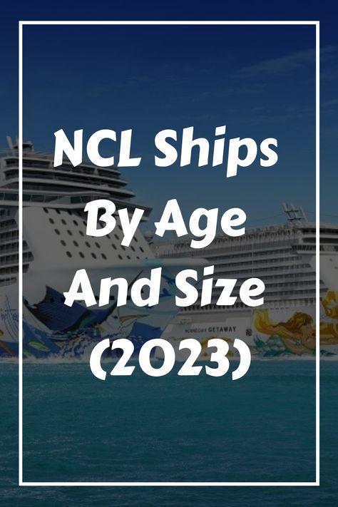 NCL Ships By Age & Size - Newest to Oldest Norwegian Sky, Ncl Cruise, Norwegian Breakaway, Norwegian Epic, Norwegian Escape, Biggest Cruise Ship, High Ropes Course, Pride Of America, Costa Cruises