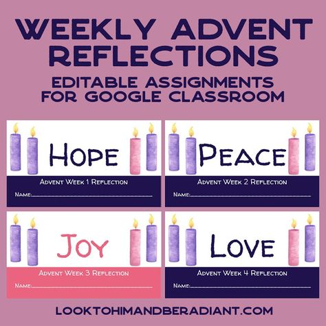 Look to Him and be Radiant: Weekly Advent Reflections {Editable Assignments for Google Classroom} Advent Classroom, Advent Prayers Catholic, Psr Activities, Reflection Ideas, Advent Catholic, Teacher Prayer, Advent Prayers, Kids Sunday School Lessons, Advent Devotionals