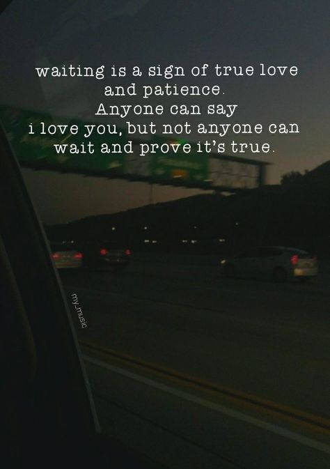 I Will Wait For You Quotes True Love, Im Waiting For U, Waiting For Her Quotes, I’ll Wait For You, I'll Wait For You Quotes, Waiting For You Quotes, Signs Of True Love, Ill Wait For You, Waiting For U