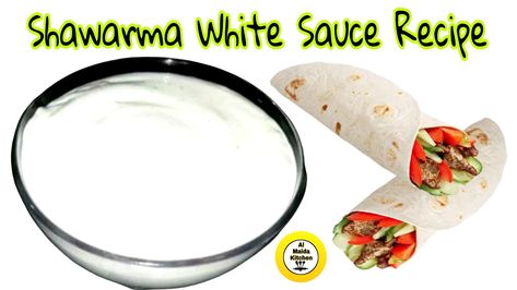 Sauce For Shawarma, Shawarma White Sauce, How To Make Shawarma, Shawarma Sauce, White Sauce Recipe, White Sauce Recipes, White Sauce, Sauce Recipe, Sauce Recipes