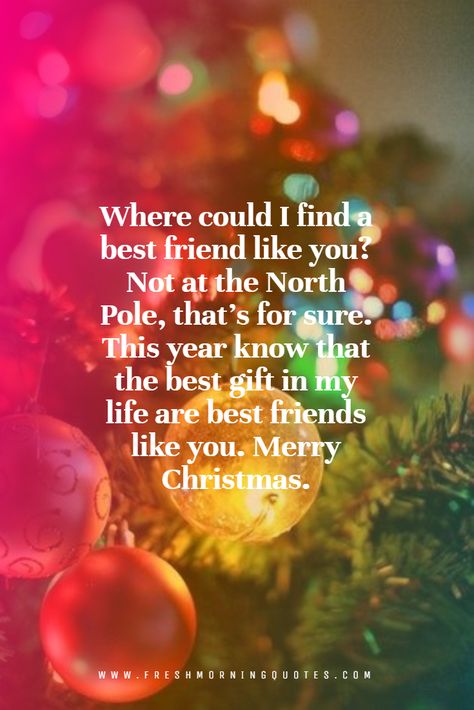 Christmas Wishes For Bestie, Merry Christmas To A Special Friend, Merry Christmas My Friend Quotes, Christmas Wishes To Best Friend, Merry Christmas Best Friend Quotes, Merry Christmas To My Best Friend, Merry Christmas Quotes Friendship, Merry Christmas Friends Quotes, Merry Christmas Quotes For Friends