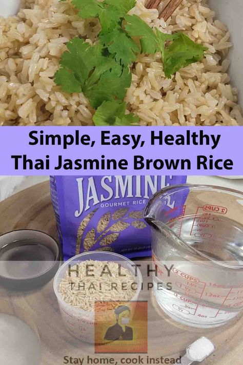 Brown Jasmine Rice Recipes, Food In Thailand, Jasmine Rice Recipes, Brown Jasmine Rice, Jasmine Brown, Brown Rice Recipe, Whole Grain Rice, Healthy Rice, Butter Substitute