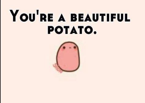 Truth Potato, Pink Potato, Cheer Dance Routines, Potato Funny, Kawaii Potato, Cute Potato, And I Love You, Comics Memes, Catch Phrase