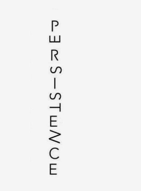 Persistance Tattoos, Persist Tattoo, Persistence Tattoo, Arm Tattoo, Tattoo Ideas, Tattoos, Quick Saves, Arm Tattoos