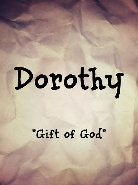 Name: Dorothy. Meaning: "Gift of God". Gender: Female. Name found in “Historical Names” by Elbie Atler. Credit to sarahs-history-place.blogspot.com. Dorothy Name, Historical Names, Royal Names, Names With Meaning, Girl Names, Baby Names, Gender Female, Meant To Be