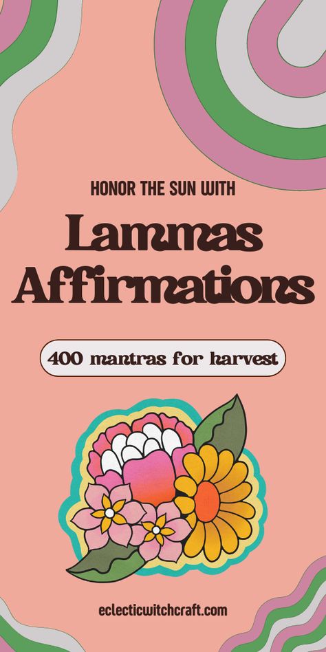 400 Lughnasadh Affirmations: Lammas Affirmations For Harvest Season - Eclectic Witchcraft Ritual Ideas, Witchcraft Tips, Eclectic Witchcraft, Witch Spells, Spiritual Business, Cycle Of Life, Wheel Of The Year, Abundance Mindset, I Am Worthy