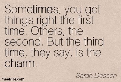 I guess 3rd times a charm. 3rd Times A Charm, Charming Quotes, Deep Thought Quotes, The Winner, Emotional Intelligence, Study Motivation, Thoughts Quotes, Daily Inspiration, Better Life