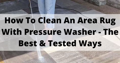 Pressure Washing Area Rugs, Power Wash Area Rug, Cleaning Area Rug With Pressure Washer, Clean Rug With Pressure Washer, Cleaning An Area Rug, Rug Cleaning Solution, Clean Siding, Pressure Washing Tips, Clean Wool Rug