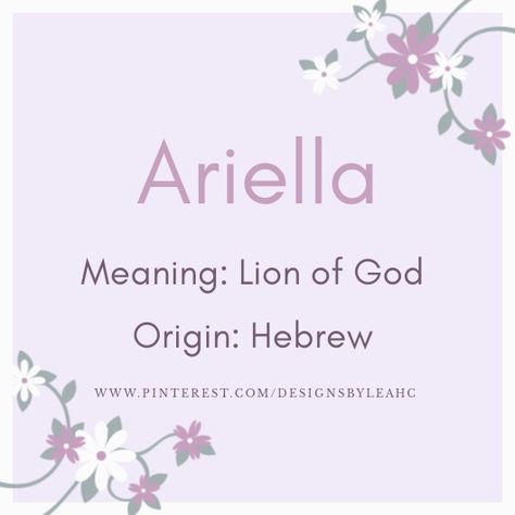 Baby Girl Name: Ariella. | Meaning: Lion of God. | Origin: Hebrew. || www.pinterest.com/designsbyleahc Hebrew Girl Names, Girl Names List, Unusual Baby Girl Names, Cool Baby Girl Names, Southern Baby Names, List Of Girls Names, Girl Names With Meaning, Baby Girl Name