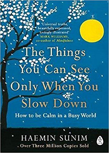 Into the Zen Zone: My Big Three Inspirations for 2019 Haemin Sunim, How To Be Calm, Yuval Noah Harari, Frosé, Be Calm, Inspirational Books To Read, Buddhist Monk, Penguin Books, Self Help Books