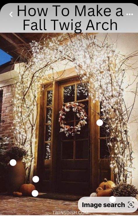 Twig Arch, Christmas Front Porch, Deco Originale, Fall Decorations Porch, White Lights, Christmas Porch, Fall Porch, Thanksgiving Decor, Decoration Christmas