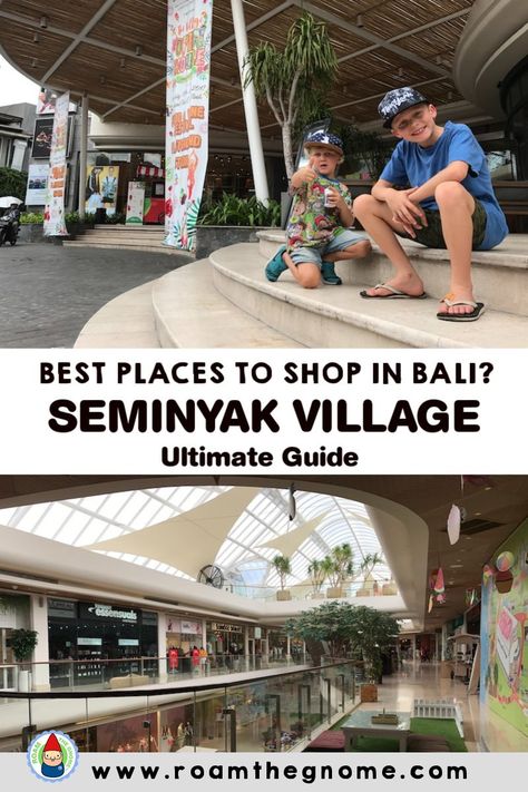 ULTIMATE GUIDE TO SEMINYAK VILLAGE SHOPPING MALL BALI. Read this guide to find out all about Seminyak Village - how to get there directions, directory of shops, what to eat, and more. Details here. Seminyak Bali Shopping, Bali Souvenirs, Bali With Kids, Bali Waterfalls, Bali Shopping, Village Park, Village Map, Bali Vacation, Bali Travel Guide